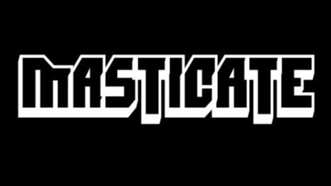 How often do you masticate?