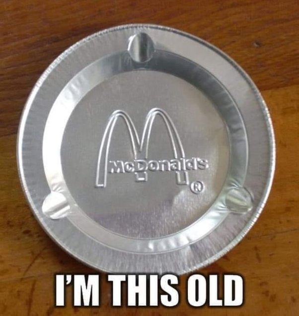 Show me a picture of something that can show your age?