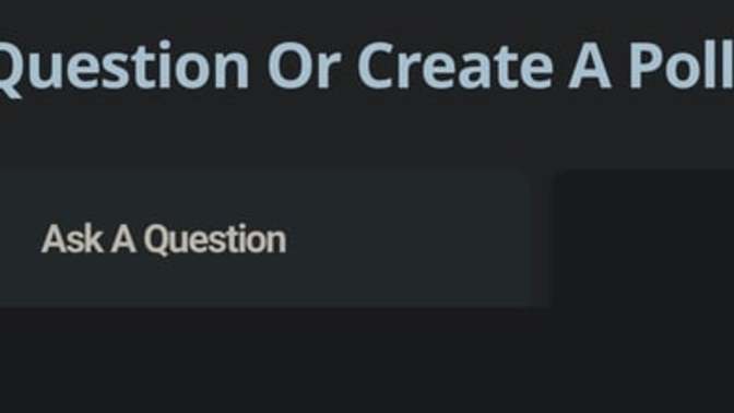 Do you gravitate toward Polls or straight Questions here on GaG?