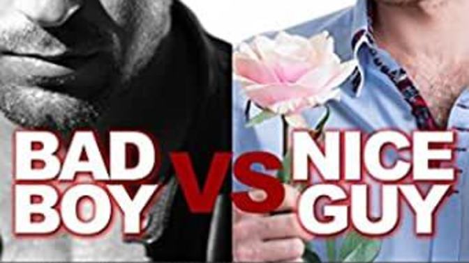 Ladies, do you want to be in a relationship with a nice guy or the bad boi right now?