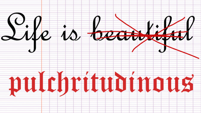 How would you react if someone said you were ‘pulchritudinous’?