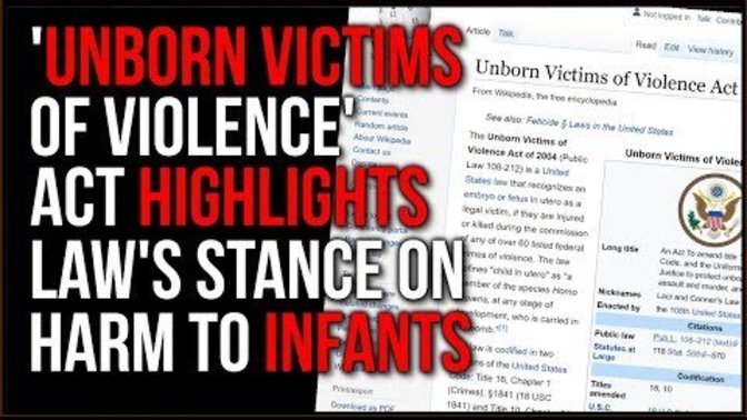 I bet most Americans don't know about the The Unborn Victims of Violence Act of 2004. that recognizes an embryo or fetus in utero as a legal victim?