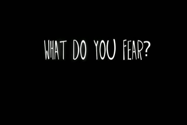 What is your biggest fear?