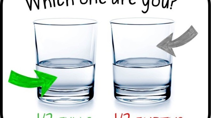 As a person do you see your glass half full or half empty?