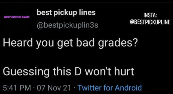 Okay guys! Best pick-up-line?