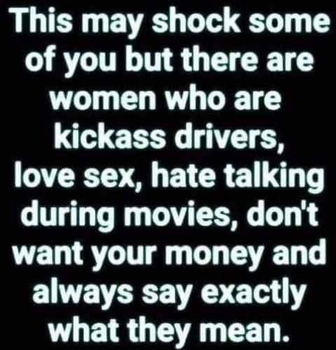 Ladies, which one of these is you? Guys, do you know any woman who matches any of these?