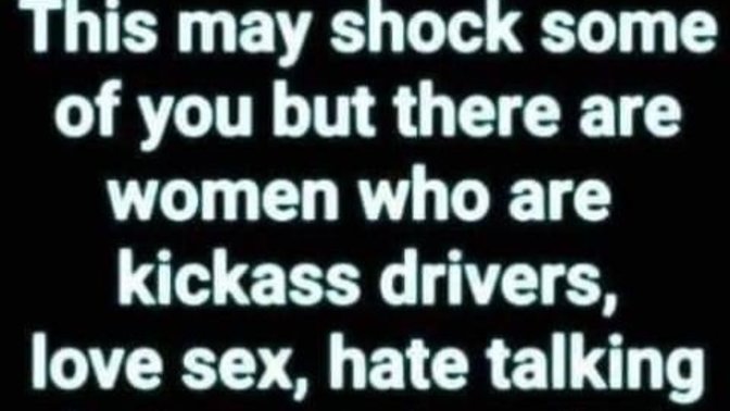 Ladies, which one of these is you? Guys, do you know any woman who matches any of these?