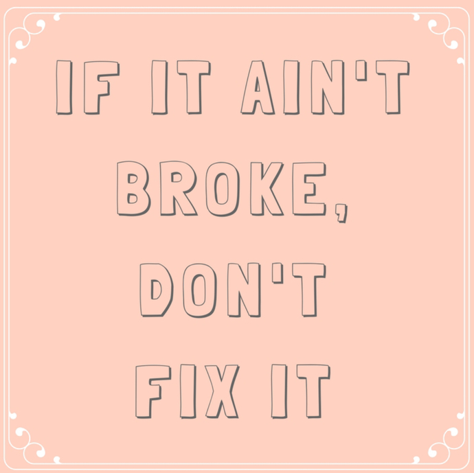 When It Comes To OLD SAYINGS What Is Your Favorite Saying?