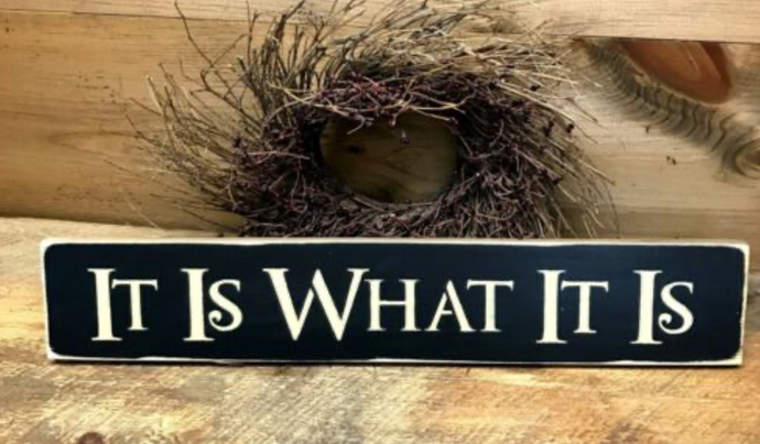 When It Comes To OLD SAYINGS What Is Your Favorite Saying?