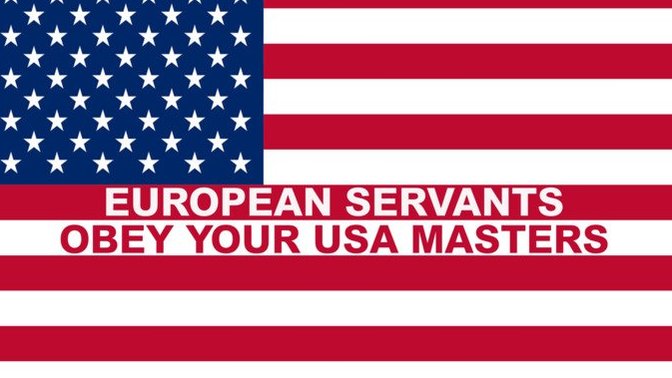 Why does Europe bow down to the USA and follow whatever orders the USA gives?