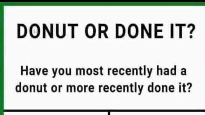Donut or done it?