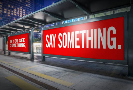 What does the phrase “If you see something, say something” mean to you?
