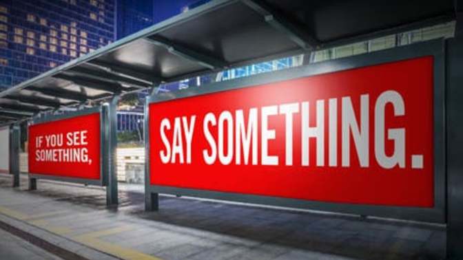 What does the phrase “If you see something, say something” mean to you?