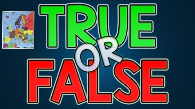 True or False - Europe?