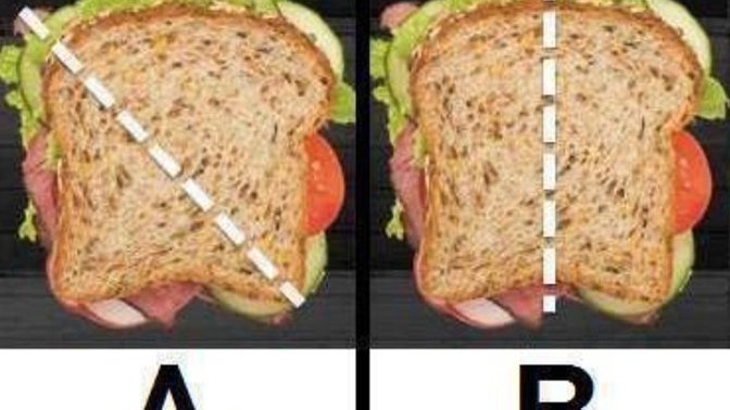 Which do you prefer: cutting your sandwich diagonally or down the middle?
