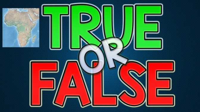 True or False - Africa?