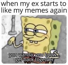 Do you have an ex that you would drop everything and go back to?