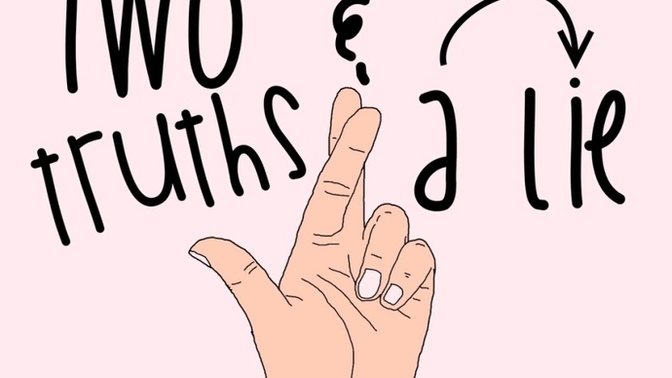 If you’ve ever played Two Truths and a Lie, what order do you put them in? Is your lie first, second, or third?