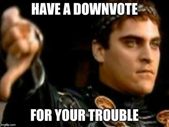 You ever get downvoted on opinions on here on things that.. really arent all that disagreeable or controversial?