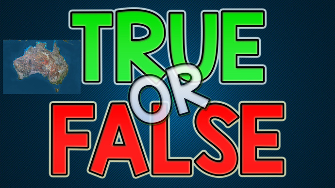 True or False - Australia?