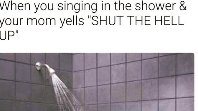 Do you sing 🎤 in the shower 🚿 ? Or cry 😭 in the shower? Or have mini arguments with yourself?