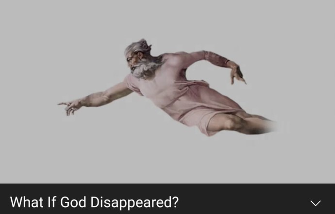 What if God disappeared?