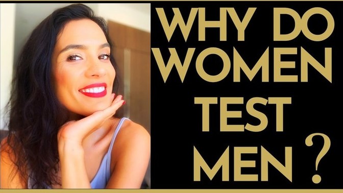Girls, do you like to test guys to determine if they are truly the right person for you?