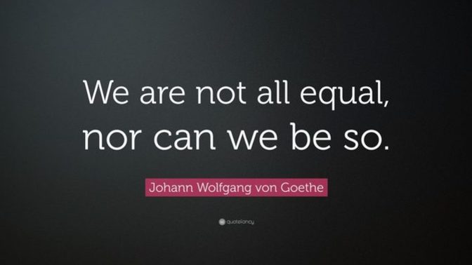 Why do people these days have such a hard time accepting the fact that we're actually not equal?