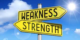 What is your strengths and weaknesses?