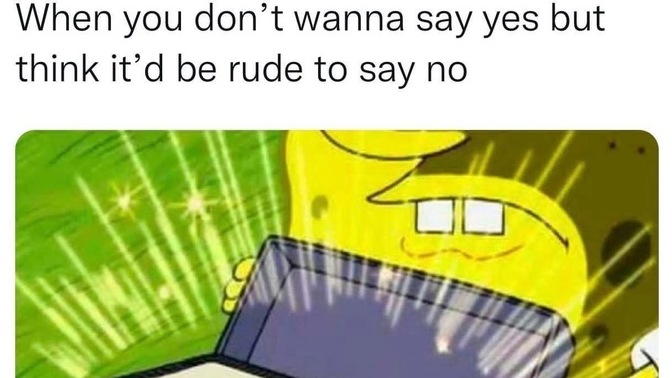 How do you politely say no to an invite you don’t want to go to? Or someone asks you out and you don’t feel like going?
