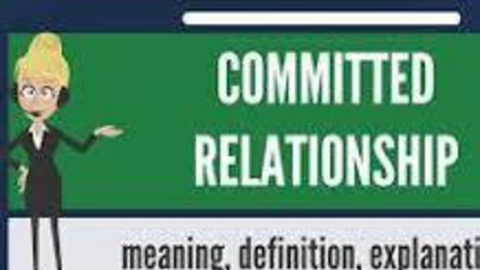 What's being in a long term commitment relationship mean to you?