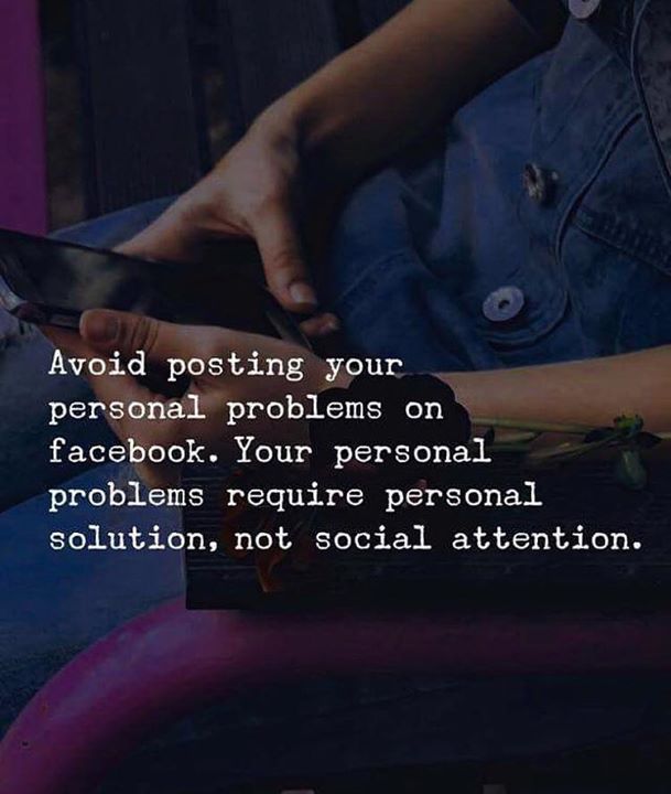 Can you tell me why there are people who love to post personal problems on social media?