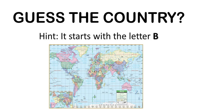 Guess the Country - starts with B?