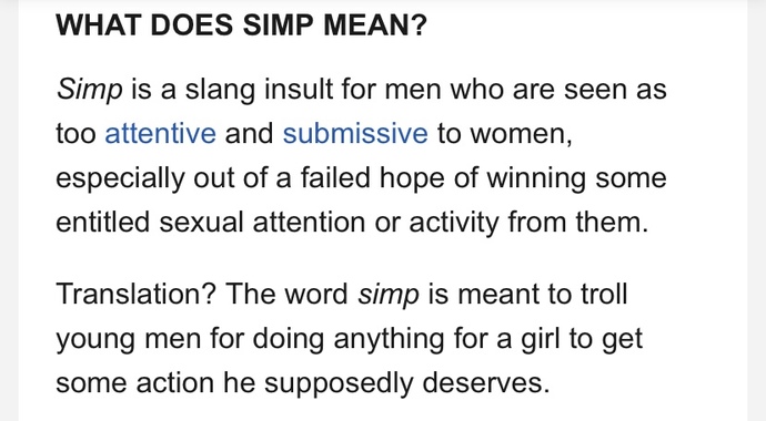 Ladies, are you attracted to “simps”? Guys, what’s the difference between a simp and a gentleman? Which one are you/are you not?