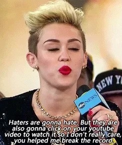How do you deal with haters?