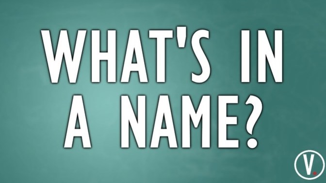 Why did your parents name you what they named you?