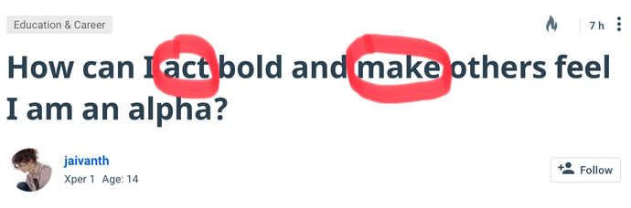 How can I act bold and make others feel I am an alpha?
