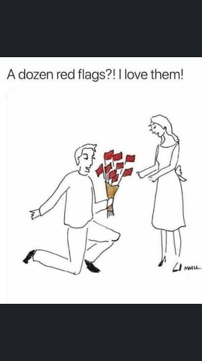 What are ur biggest red flags while dating someone?