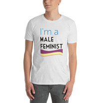 If you are walking out in public and you see a man with a T-shirt Im a feminist what would be your reaction or thoughts?