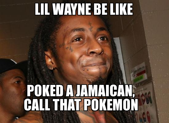 Whats your best original Lil Wayne meme lyric?