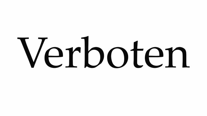 Can you use Verboten in a sentence?