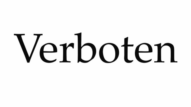 Can you use Verboten in a sentence?