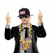 What do you think about Thug Life?