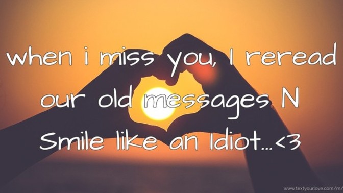 Ever go back and re-read old texts or dm's because you really liked them?
