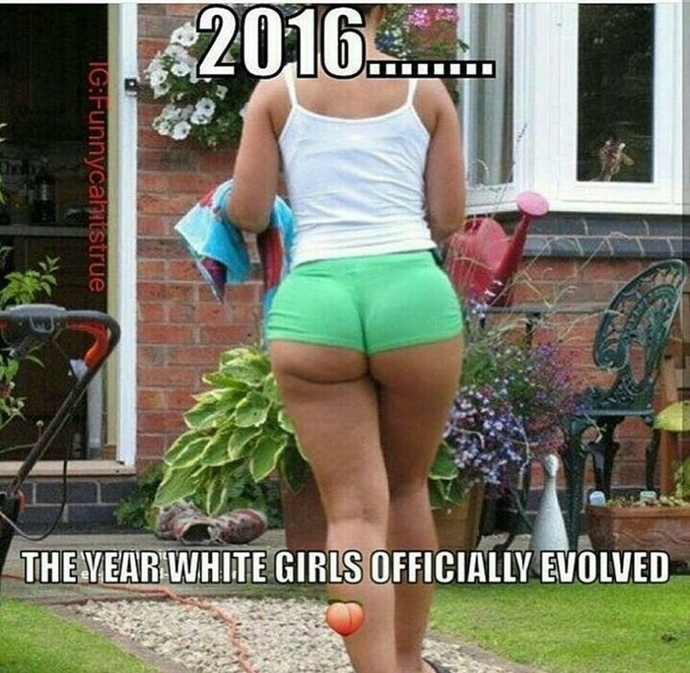 What makes a white women a phat PAWG? what does white women are evolving mean?