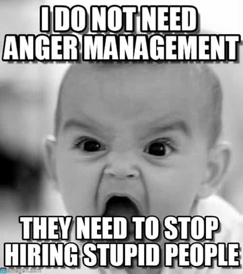 Do you think you have anger management issues?