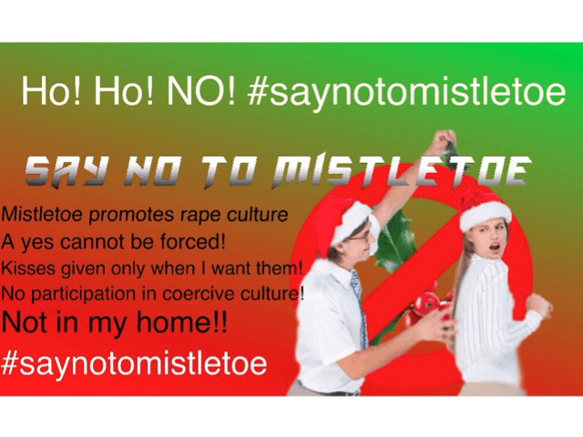 War on Christmas. Will the Woke Mafia ban Mistletoe because it promotes Rape Culture?