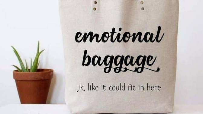 Is tolerating a woman's emotional baggage worth it?