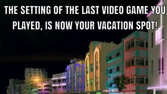 What video game --world-- are you stuck in on your next vacation (see picture)?