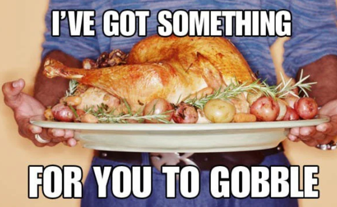 What Are Some Naughty Things That Shouldn’t Really Be Said At The Thanksgiving Table?